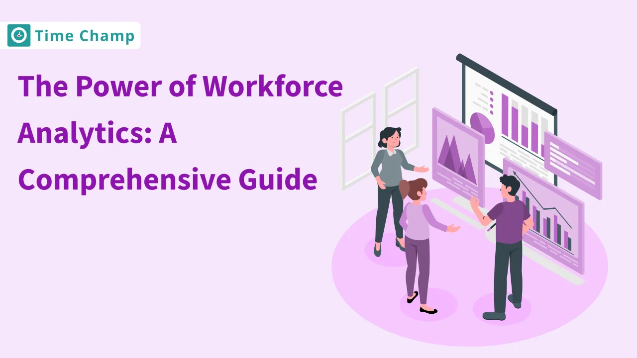 The Power of Workforce Analytics: A Comprehensive Guide