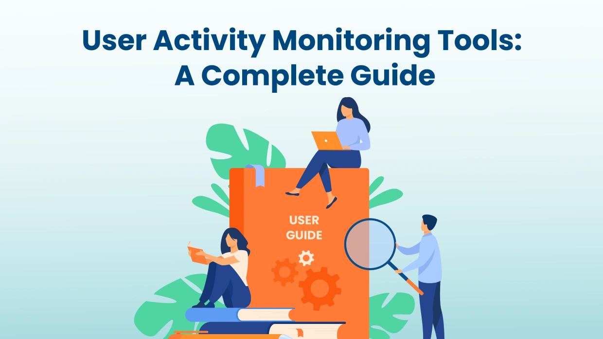 User activity monitoring tools