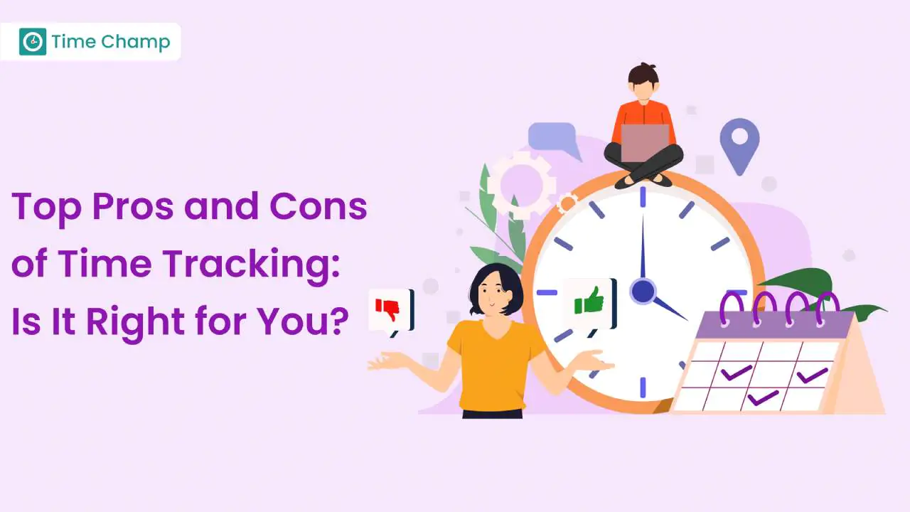 Top Pros and Cons of Time Tracking Is It Right for You