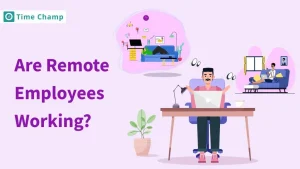 How-to-Know-if-Your-Remote-Employees-are-Working