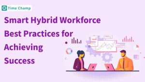 Feature Image of 10 Smart Hybrid Workforce Best Practices