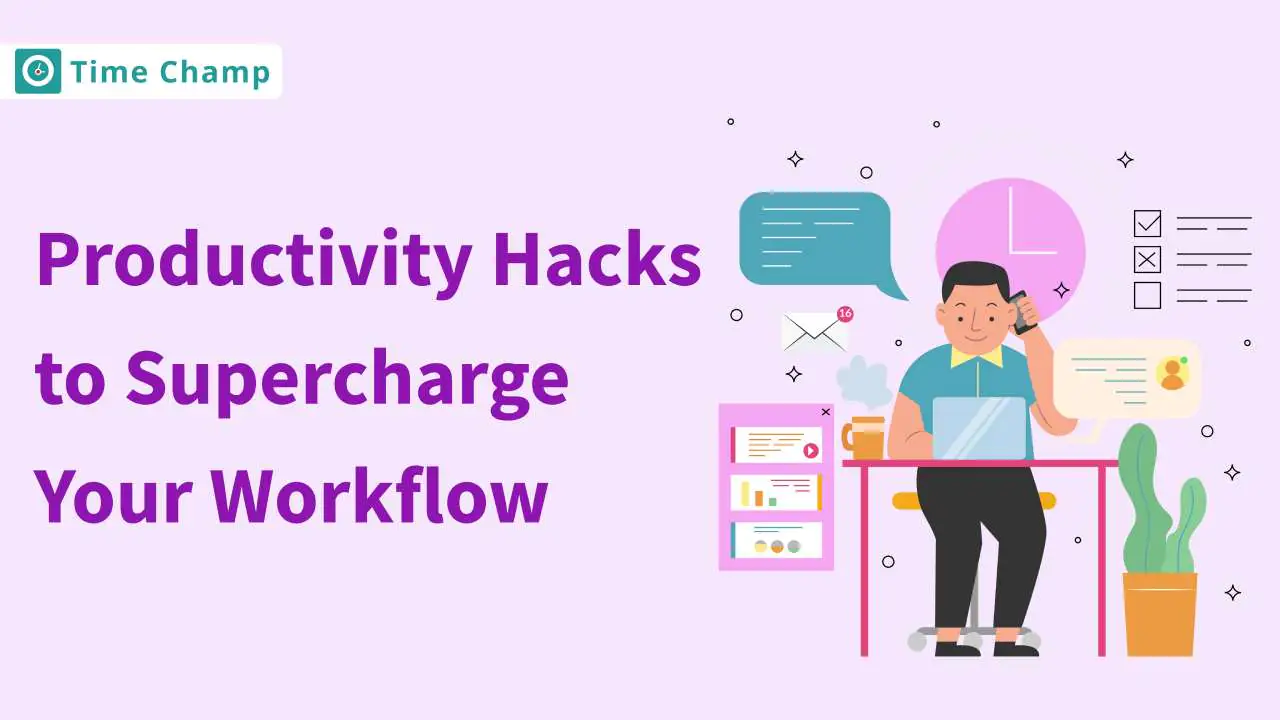 Productivity Hacks to Supercharge Your Workflow